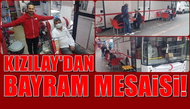 Kızılay’dan bayram mesaisi…