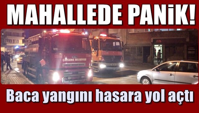 MAHALLEDE PANİK… Baca yangını hasara yol açtı