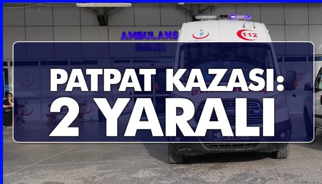 PATPAT KAZASI: 2 YARALI