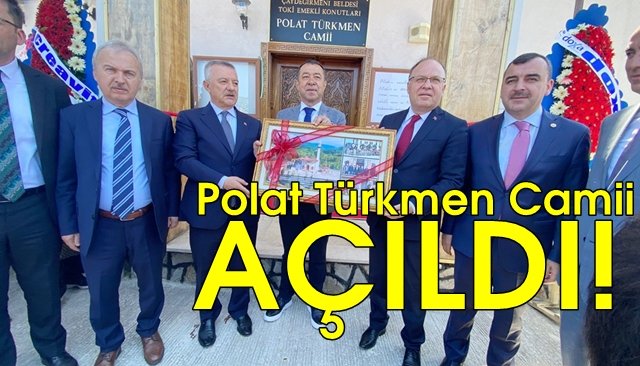 POLAT TÜRKMEN CAMİİ AÇILDI