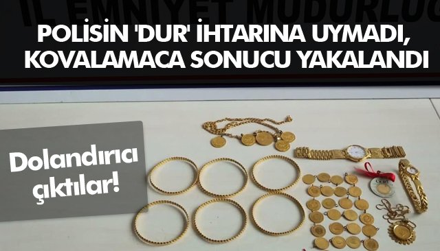 POLİSİN ´DUR´ İHTARINA UYMADI, KOVALAMACA SONUCU YAKALANDI 