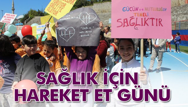 SAĞLIK İÇİN HAREKET ET GÜNÜ