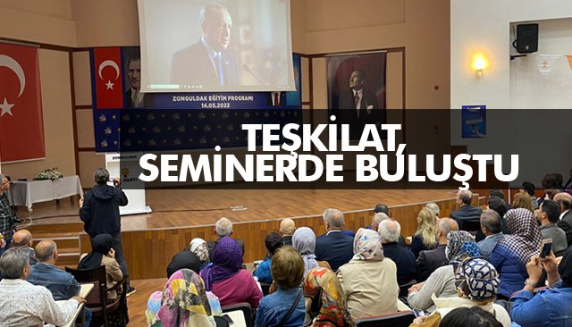 TEŞKİLAT, SEMİNERDE BULUŞTU