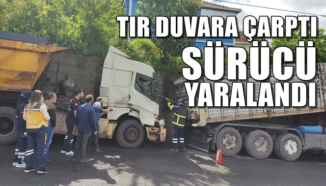 Tır duvara çarptı: 1 yaralı 