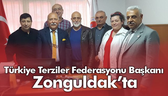 Türkiye Terziler Federasyonu Başkanı Zonguldak’ta
