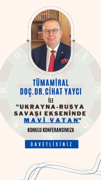 ´´UKRAYNA-RUSYA SAVAŞI EKSENİNDE MAVİ VATAN´´ - 3