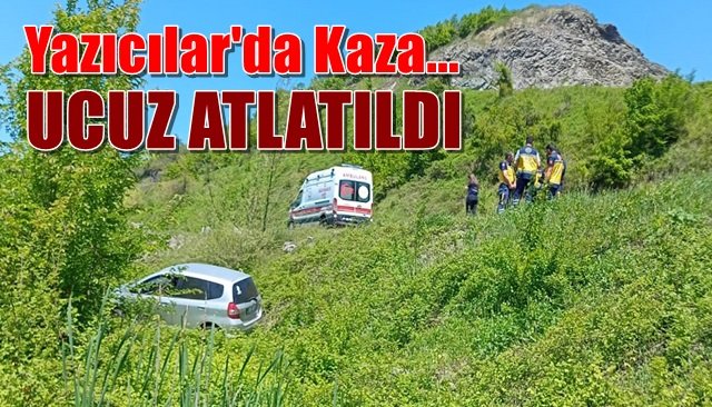 Yazıcılar’da kaza ucuz atlatıldı