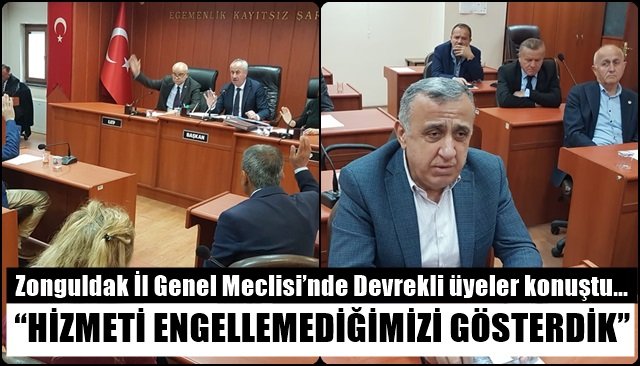 Zonguldak İl Genel Meclisi’nde Devrekli üyeler konuştu… “HİZMETİ ENGELLEMEDİĞİMİZİ GÖSTERDİK”