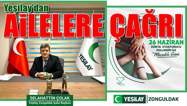 Dünya Uyuşturucu ile Mücadele Günü… YEŞİLAY’DAN AİLELERE ÇAĞRI