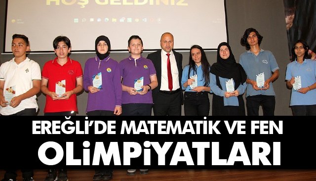 EREĞLİ’DE MATEMATİK VE FEN OLİMPİYATLARI 