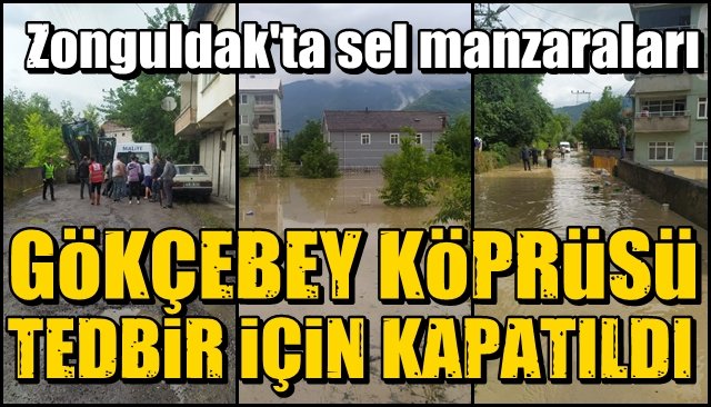 Gökçebey Köprüsü kapatıldı