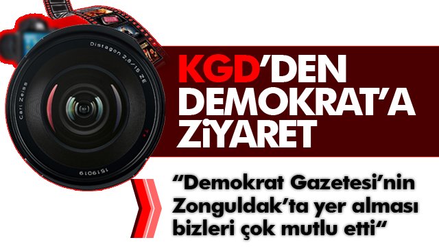 KGD’DEN DEMOKRAT’A HAYIRLI OLSUN ZİYARETİ