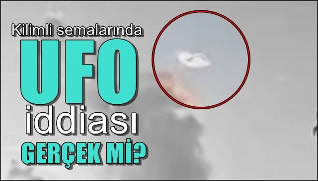 Kilimli’de UFO iddiası