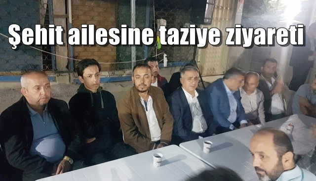 Şehit ailesine taziye ziyareti