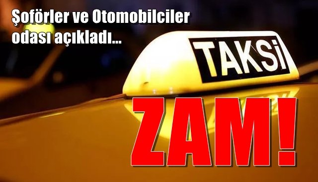 TAKSİ ÜCRETLERİNE ZAM