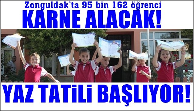 Zonguldak’ta 95 bin 162 öğrenci karne alacak… YAZ TATİLİ BAŞLIYOR!