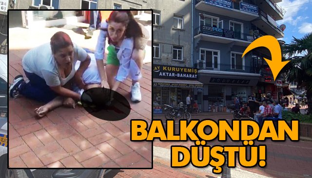 BALKONDAN DÜŞTÜ!