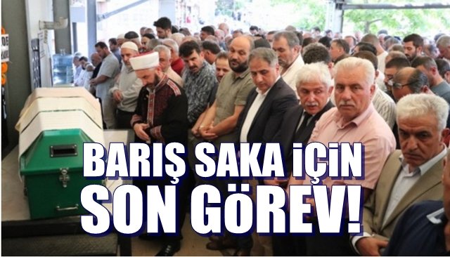 Barış Saka’ya son görev