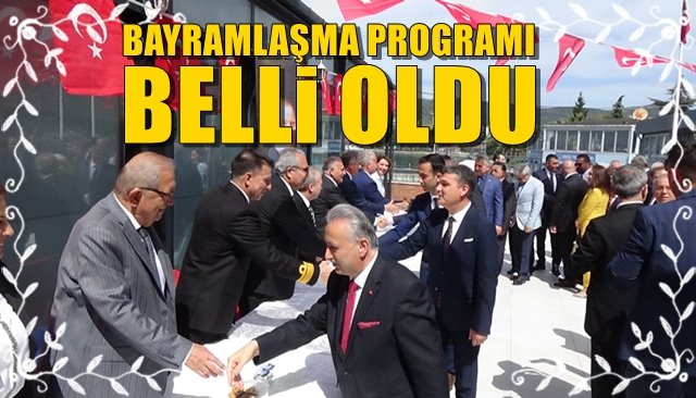    BAYRAMLAŞMA PROGRAMI BELLİ OLDU