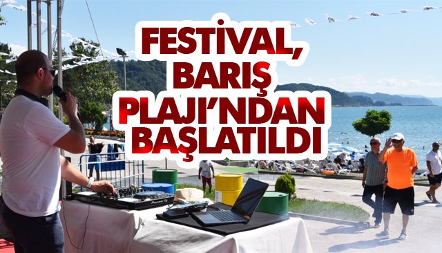 FESTİVAL, BELEDİYE PLAJI’NDAN BAŞLATILDI