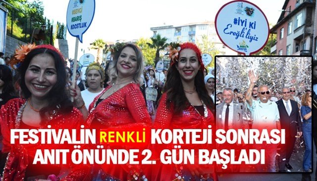 FESTİVALİN RENKİ KORTEJİ SONRASI ANIT ÖNÜNDE 2. GÜN BAŞLADI