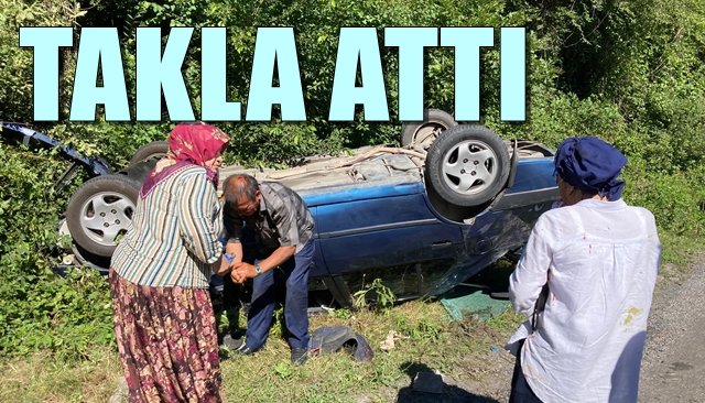 FRENİ BOŞALAN OTOMOBİL TAKLA ATTI