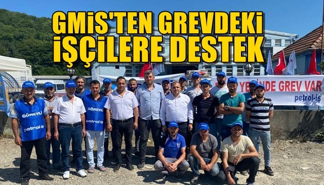 GMİS´TEN GREVDEKİ İŞÇİLERE DESTEK