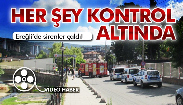 İÇİMİZ RAHAT OLSUN; KONTROL ALTINDA...