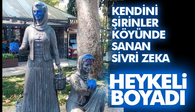 KADIN HEYKELİNİ BOYADILAR