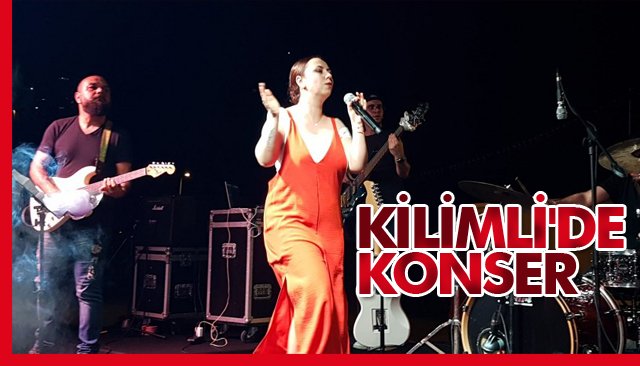 KİLİMLİ´DE KONSER