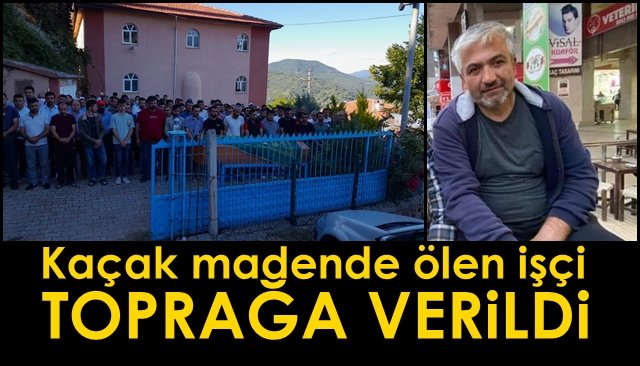 Maden kazasında ölen işçi toprağa verildi 