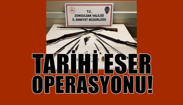 TARİHİ ESER OPERASYONU