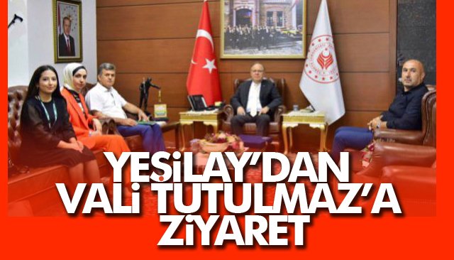 YEŞİLAY’DAN VALİ TUTULMAZ’A ZİYARET