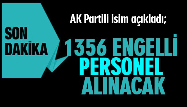 1356 ENGELLİ PERSONEL ALINACAK