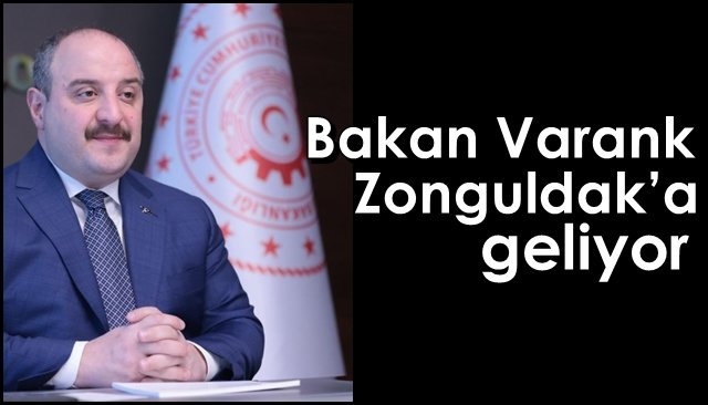 BAKAN VARANK ZONGULDAK´A GELİYOR