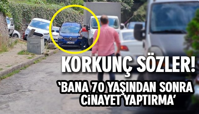 “BANA CİNAYET YAPTIRMA”