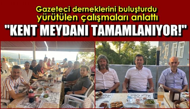 Başkan Altun, gazeteci derneklerini bir araya getirdi , açıklamalarda bulundu: “KENT MEYDANI TAMAMLANIYOR”