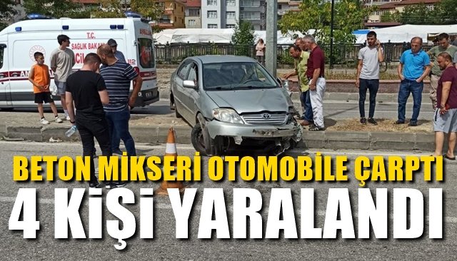 Beton mikseri otomobile çarptı,  4 yaralı