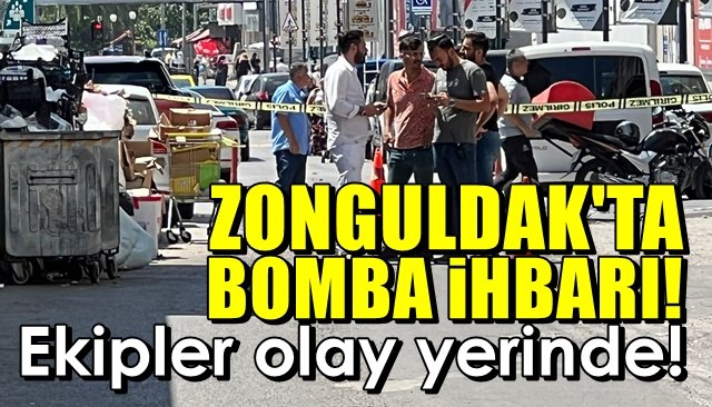 BOMBA İHBARI… EKİPLER TEYAKKUZDA!