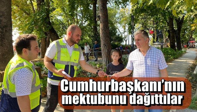 Cumhurbaşkanı’nın mektubunu dağıttılar