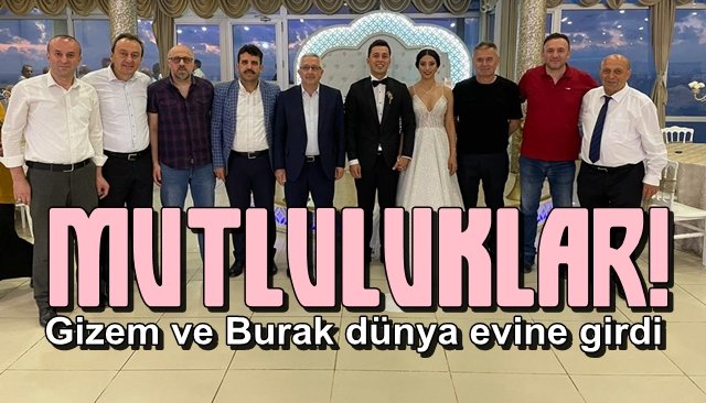 Gizem ve Burak dünya evine girdi… MUTLULUKLAR