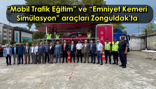 “Mobil Trafik Eğitim” ve “Emniyet Kemeri Simülasyon” araçları Zonguldak’ta