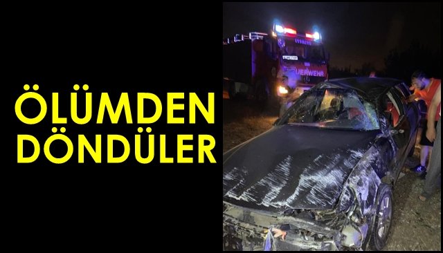 ÖLÜMDEN DÖNDÜLER