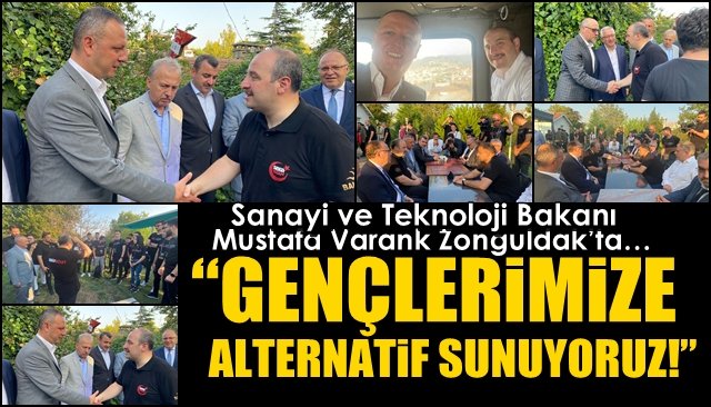 Sanayi ve Teknoloji Bakanı Mustafa Varank Zonguldak’ta… “GENÇLERiMiZE ALTERNATİF SUNUYORUZ!”