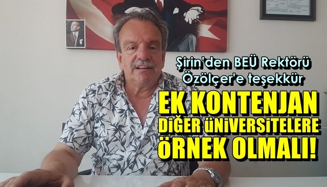 Şirin´den BEÜ Rektörü Özölçer´e teşekkür… EK KONTENJAN ÖRNEK OLMALI