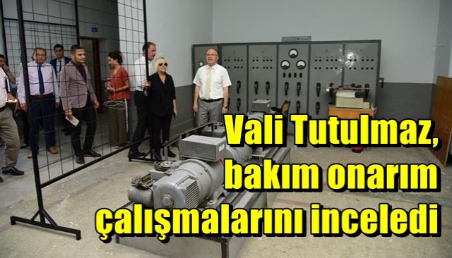 Vali Tutulmaz, bakım onarım çalışmalarını inceledi