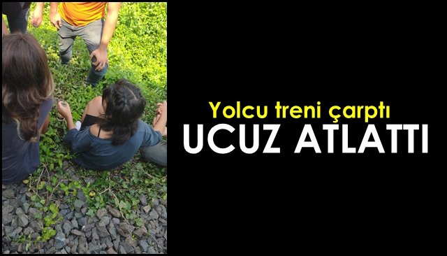 Yolcu treni çarptı