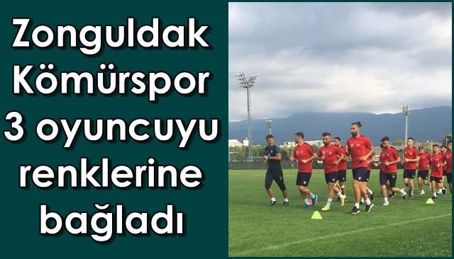 Zonguldak Kömürspor, 3 oyuncuyu kadrosuna kattı