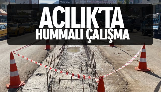 ACILIK’TA HUMMALI ÇALIŞMA