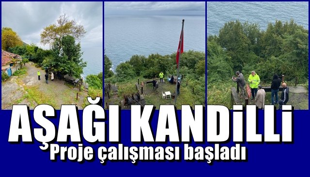 Aşağı Kandilli proje çalışması başladı